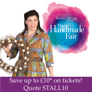 Kirstie Allsopp Presents The Handmade Fair At Hampton Court - Quote STALL10 To Save up to Ten Pounds* 