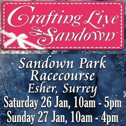 Crafting Live - Sandown January 2019 - The Award Winning Crafting Live Show Is Back !